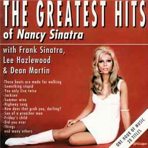 Download Nancy Sinatra With Frank Sinatra, Lee Hazlewood & Dean Martin - The Greatest Hits Of Nancy Sinatra