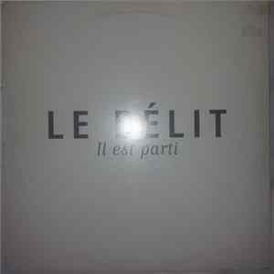 Download Le Délit - Il Est Parti