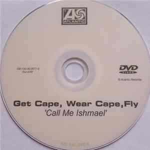 Download Get Cape. Wear Cape. Fly - Call Me Ishmael