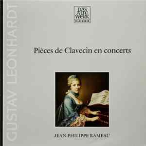 Download Gustav Leonhardt - Jean-Philippe Rameau - Pièces De Clavecin En Concerts