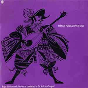 Download Royal Philharmonic Orchestra Conducted By Sir Malcolm Sargent - Famous Popular Overtures