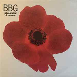 Download BBG - Some Kind Of Heaven