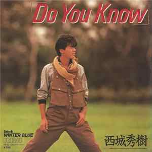 Download 西城秀樹 - Do You Know