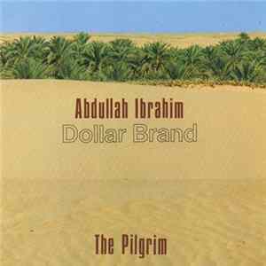Download Abdullah Ibrahim (Dollar Brand) - The Pilgrim