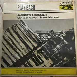 Download Jacques Loussier - Christian Garros - Pierre Michelot - Play Bach No. 3