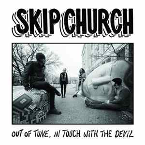 Download Skip Church - Out Of Tune, In Touch With The Devil