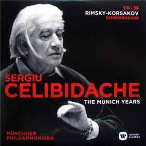 Download Rimsky-Korsakov / Sergiu Celibidache, Münchner Philharmoniker - The Munich Years: Rimsky-Korsakov: Scheherazade