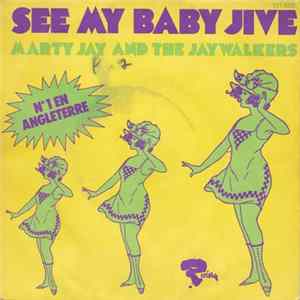Download Marty Jay And The Jaywalkers - See My Baby Jive / One And One Is One