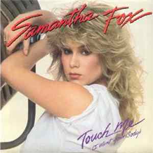 Download Samantha Fox - Touch Me (I Want Your Body)