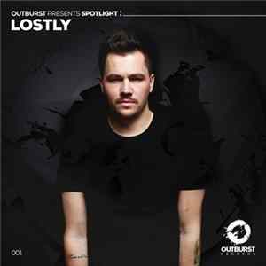 Download Lostly - Outburst Presents Spotlight: Lostly