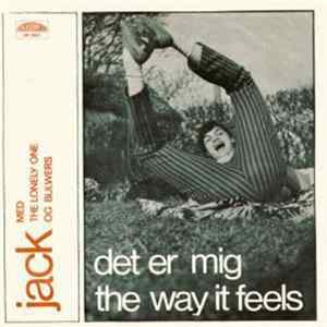 Download Jack Med The Lonely One / The Bulwers - Det Er Mig / The Way It Feels