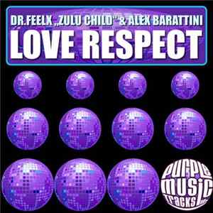 Download Dr. FeelX, Zulu Child & Alex Barattini - Love Respect