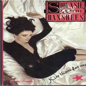 Download Siouxsie & The Banshees - Kiss Them For Me