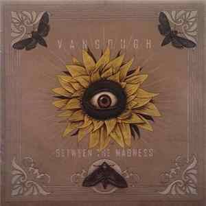 Download Vangough - Between The Madness