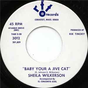 Download Sheila Wilkerson - Baby Your A Jive Cat / Can You Do It