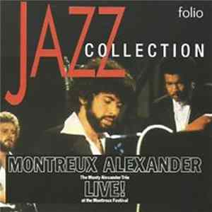 Download The Monty Alexander Trio - Montreux Alexander - Live! At The Montreux Festival