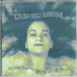 Download Crush Molly Sunshine - Plastic Mother