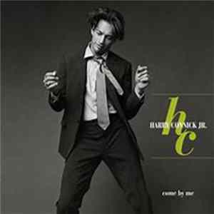 Download Harry Connick, Jr. - Come By Me