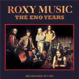 Download Roxy Music - The Eno Years BBC Archives 72-73