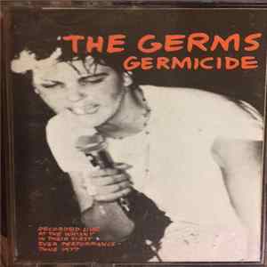 Download The Germs - Germicide - Live At The Whisky