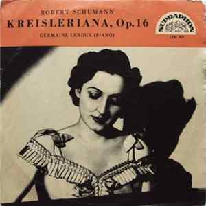 Download Robert Schumann - Germaine Leroux - Kreisleriana, Op. 16