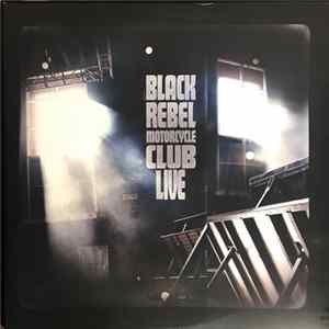 Download Black Rebel Motorcycle Club - Live