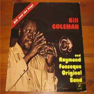 Download Bill Coleman , Raymond Fonsèque Original Band - Bill And The Boys