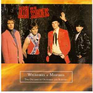 Download Jason & The Scorchers - Wildfires + Misfires