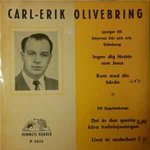Download Carl-Erik Olivebring Med Smyrnas Kör Och Orkester, Göteborg - Ingen Dig Förstår Som Jesus