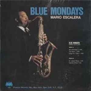 Download Mario Escalera - Blue Mondays