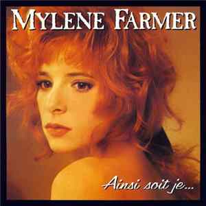 Download Mylene Farmer - Ainsi Soit Je...