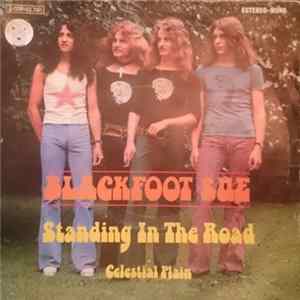 Download Blackfoot Sue - Standing In The Road / Celestial Plain