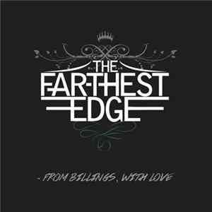 Download The Farthest Edge - From Billings, With Love
