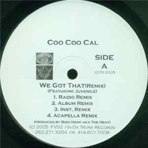 Download Coo Coo Cal - We Got That (Remix) / Lap Dance