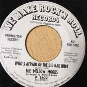 Download The Mellow Moods - Who's Afraid Of The Big Bad Hurt / When You Go Take Your Memories Too