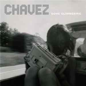 Download Chavez - Gone Glimmering