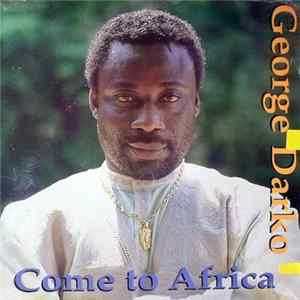 Download George Darko - Come To Africa