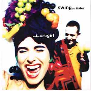 Download Swing Out Sister - Am I The Same Girl