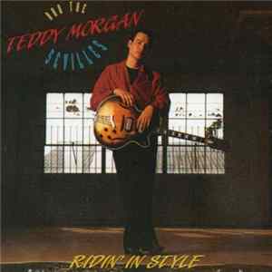 Download Teddy Morgan & The Sevilles - Ridin' In Style
