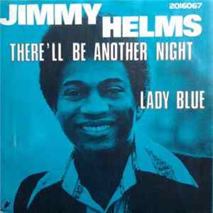 Download Jimmy Helms - There'll Be Another Night