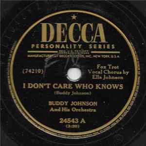 Download Buddy Johnson And His Orchestra - I Don't Care Who Knows / You Had Better Change Your Ways