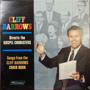 Download Cliff Barrows - Directs The Gospel Choristers