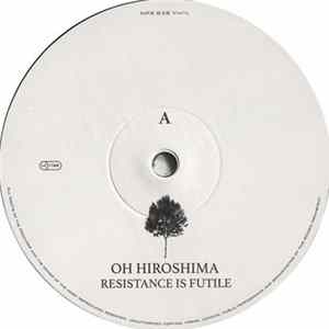 Download Oh Hiroshima - Resistance Is Futile