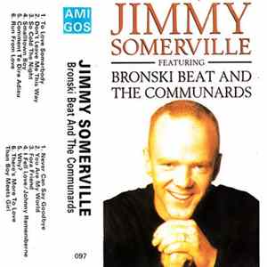 Download Jimmy Somerville Featuring Bronski Beat And The Communards - Jimmy Somerville - Bronski Beat And The Communards