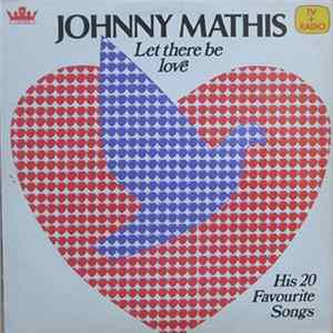 Download Johnny Mathis - Let There Be Love - His 20 Favourite Songs