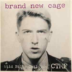 Download Wild Billy Childish & CTMF - Brand New Cage