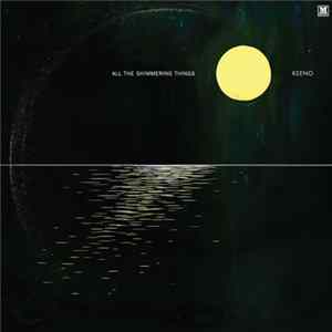 Download Keeno - All The Shimmering Things
