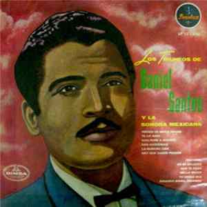 Download Daniel Santos Y La Sonora Mexicana - Los Triunfos De Daniel Santos Y La Sonora Mexicana