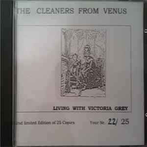 Download The Cleaners From Venus - Living With Victoria Grey