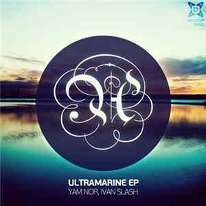 Download Yam Nor, Ivan Slash - Ultramarine EP